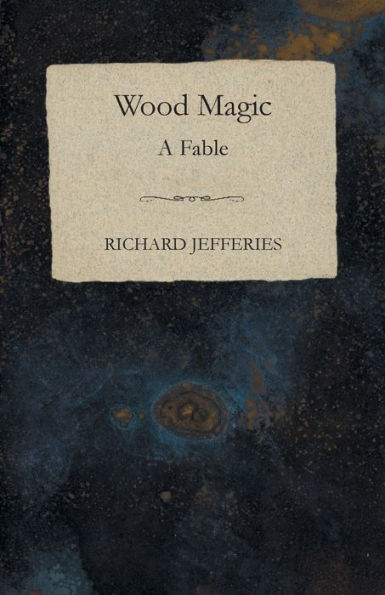 Wood Magic - A Fable