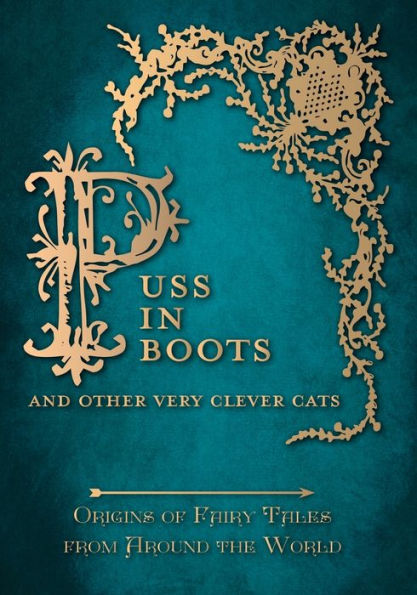 Puss Boots' - And Other Very Clever Cats (Origins of Fairy Tales from Around the World)