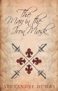 Title: The Man in the Iron Mask, Author: Alexandre Dumas