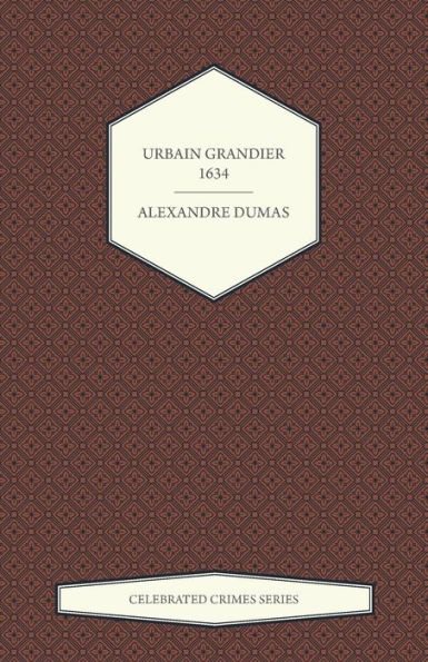 Urbain Grandier - 1634 (Celebrated Crimes Series)