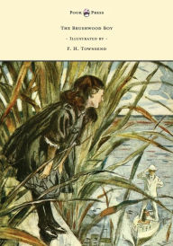 Title: The Brushwood Boy - Illustrated by F. H. Townsend, Author: Rudyard Kipling