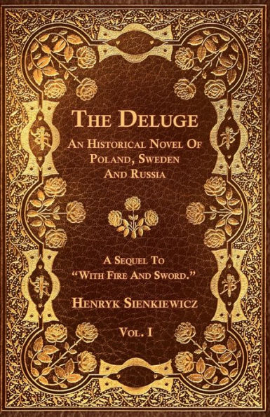 The Deluge - Vol. I. An Historical Novel Of Poland, Sweden And Russia