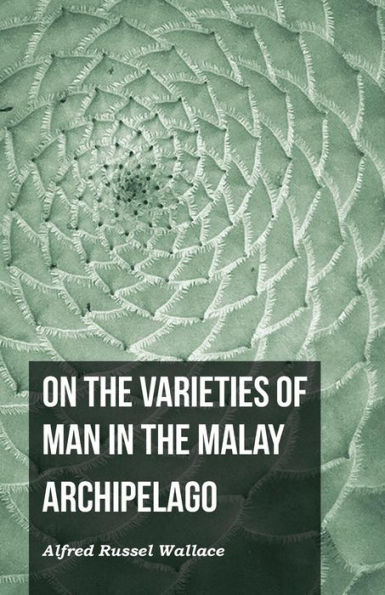 On the Varieties of Man Malay Archipelago