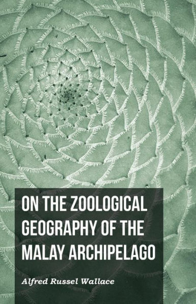 On the Zoological Geography of the Malay Archipelago