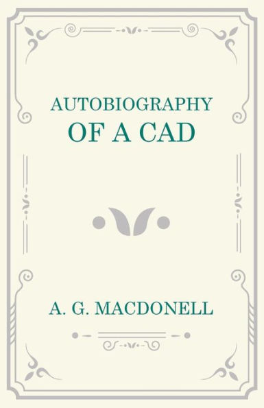 Autobiography of a Cad