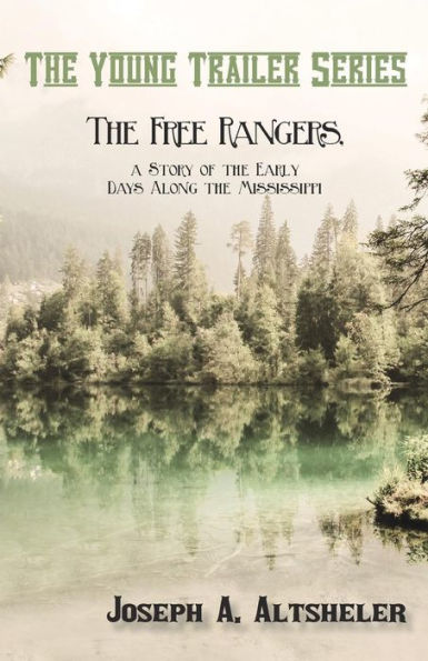 the Free Rangers, a Story of Early Days Along Mississippi