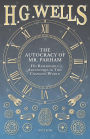 The Autocracy of Mr. Parham - His Remarkable Adventures in This Changing World