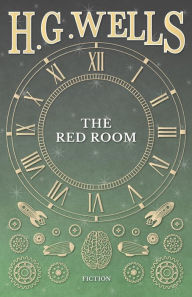 Title: The Red Room, Author: H. G. Wells