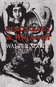 Title: Demonology and Witchcraft, Author: Walter Scott