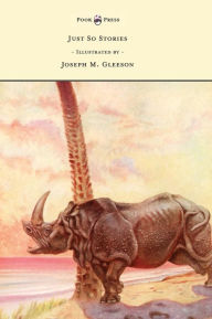 Title: Just So Stories - Illustrated by Joseph M. Gleeson, Author: Rudyard Kipling