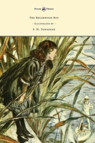 Title: The Brushwood Boy - Illustrated by F. H. Townsend, Author: Rudyard Kipling