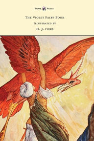 Title: The Violet Fairy Book - Illustrated by H. J. Ford, Author: Andrew Lang
