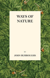 Title: Ways of Nature, Author: John Burroughs