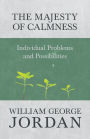 The Majesty of Calmness: Individual Problems and Possibilities