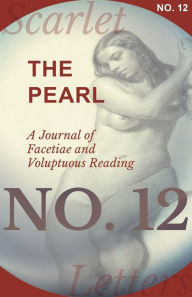 Title: The Pearl - A Journal of Facetiae and Voluptuous Reading - No. 12, Author: Various