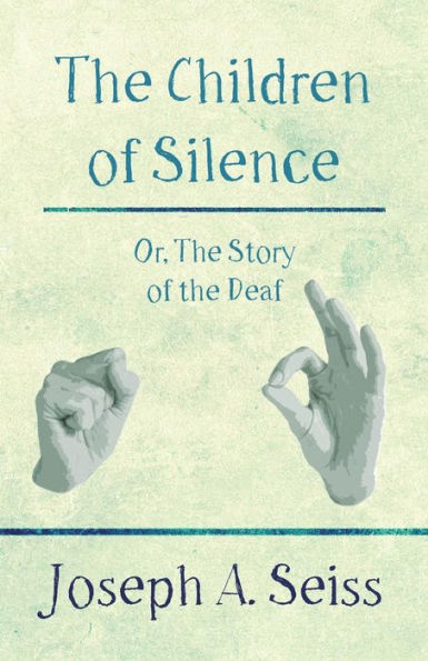 the Children of Silence - Or, Story Deaf