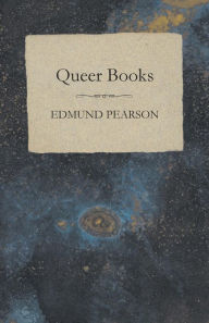 Title: Queer Books, Author: Edmund Pearson