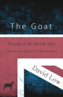 The Goat - Breeds of the British Isles (Domesticated Animals of the British Islands)