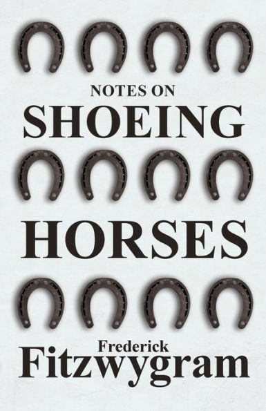 Notes on Shoeing Horses