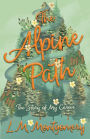The Alpine Path - The Story of My Career