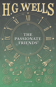 Title: The Passionate Friends, Author: H. G. Wells