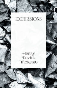 Title: Excursions, Author: Henry David Thoreau