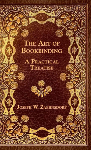 The Art of Bookbinding - A Practical Treatise