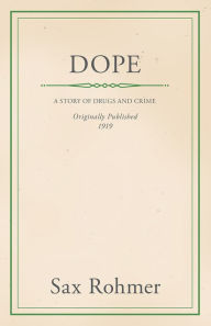 Title: Dope, Author: Sax Rohmer