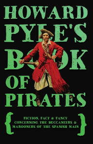 Title: Howard Pyle's Book of Pirates, Author: Howard Pyle