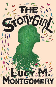 Title: The Story Girl, Author: L. M. Montgomery