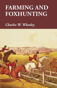 Title: Farming and Foxhunting, Author: Charles W. Whatley