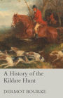 A History of the Kildare Hunt