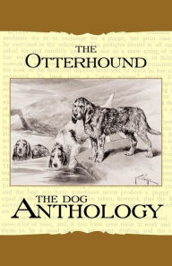 Title: The Otterhound - A Dog Anthology (A Vintage Dog Books Breed Classic), Author: Various