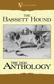 Title: The Basset Hound - A Dog Anthology (A Vintage Dog Books Breed Classic), Author: Various