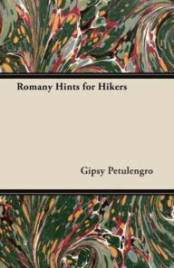 Title: Romany Hints for Outdoor Living and Tips for Ramblers, Author: Gipsy Petulengro