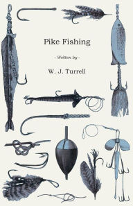 Title: Pike Fishing, Author: W. J. Turrell