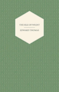 Title: The Isle of Wight, Author: Edward Thomas