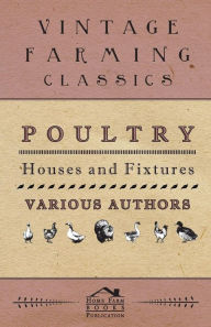 Title: Poultry Houses and Fixtures, Author: Various