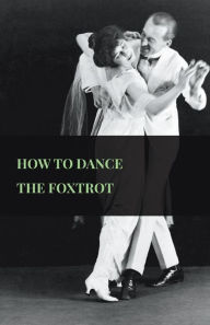 Title: How To Dance The Foxtrot, Author: Anon