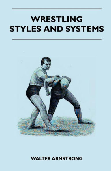 Wrestling - Styles And Systems