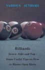 Billiards - Screw, Side and Top - Some Useful Tips on How to Master Spin Shots