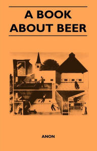 Title: A Book About Beer, Author: Anon