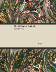 Title: The Children's Book of Crosswords, Author: Anon.