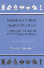 Marshall's Best Games of Chess