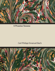 Title: 6 Prussian Sonatas, Author: Carl Philipp Emanuel Bach