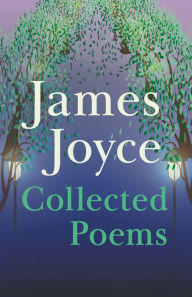 Title: James Joyce - Collected Poems, Author: James Joyce