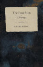 The Four Men - A Farrago