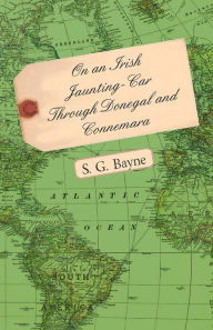 Title: On an Irish Jaunting-Car Through Donegal and Connemara, Author: S. G. Bayne