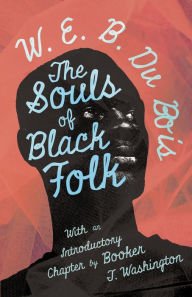 Title: The Souls of Black Folk, Author: W. E. B. Du Bois