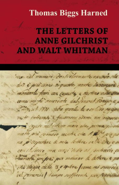 The Letters of Anne Gilchrist and Walt Whitman